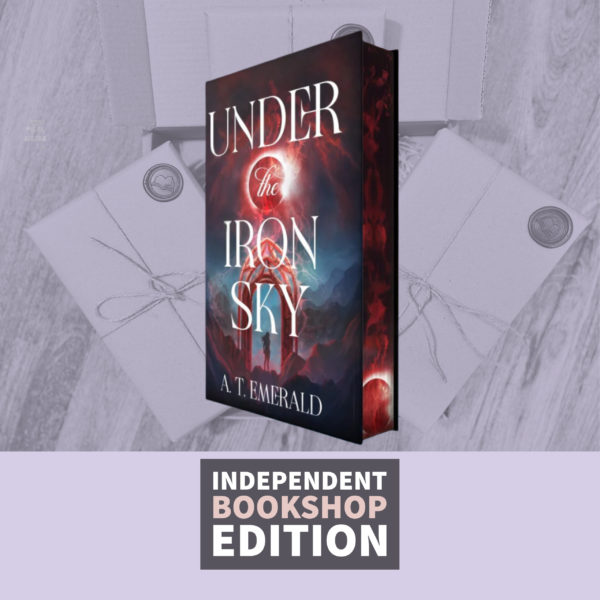 Under the Iron Sky by A.T Emerald (Signed Independent Bookshop Edition with Sprayed Edges)