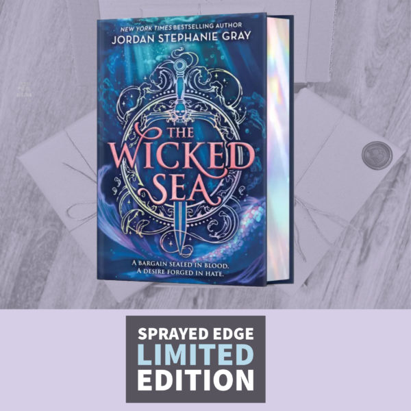 The Wicked Sea by Jordan Stephanie Gray (Deluxe Sprayed Edge USA Edition)