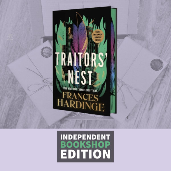 Traitors' Nest by Frances Hardinge (Signed Independent Bookshop Edition with Sprayed Edges)