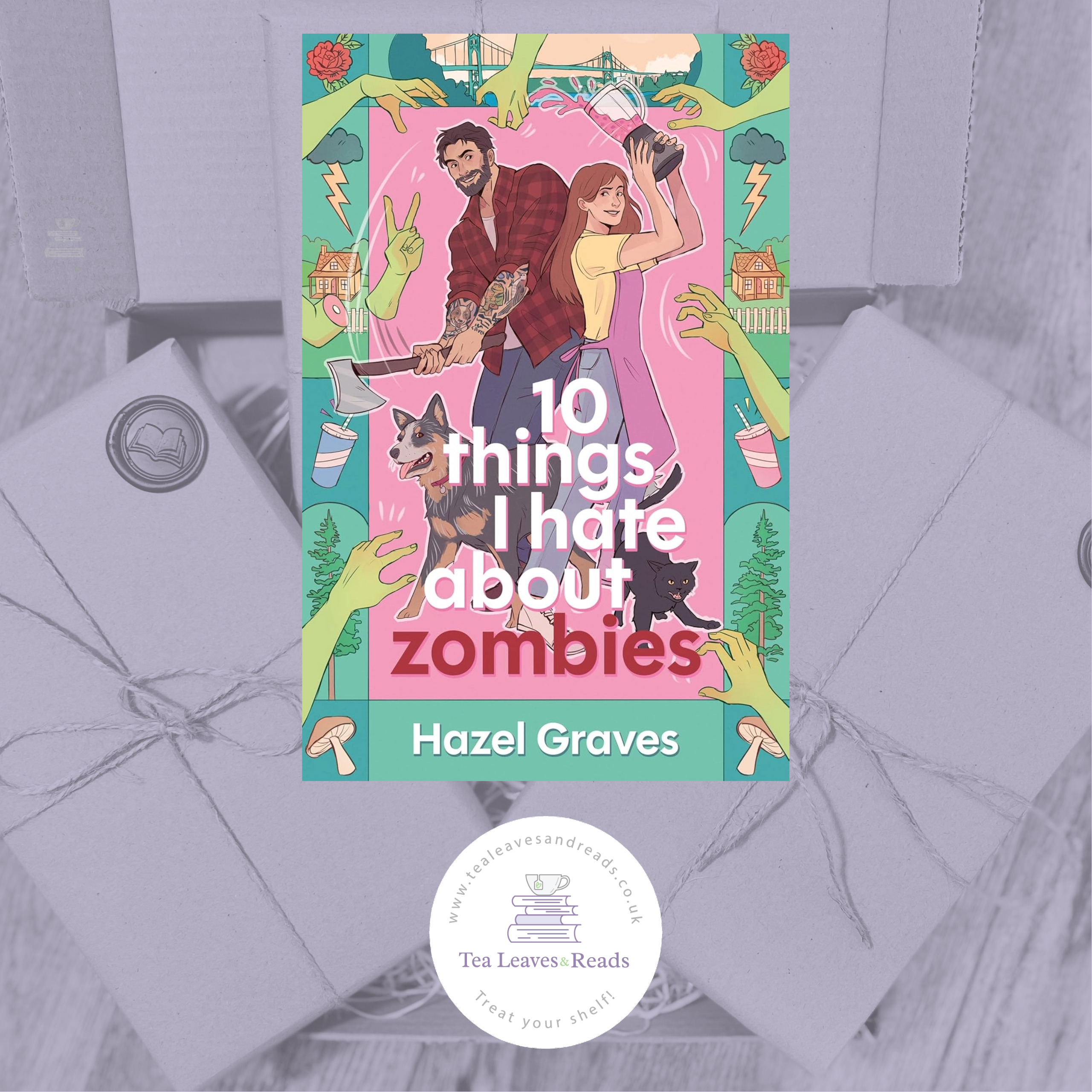 10 Things I Hate About Zombies by Hazel Graves