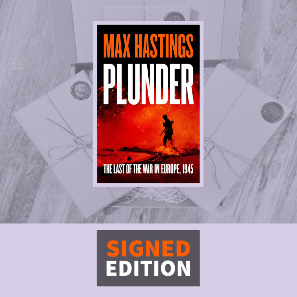 Plunder by Max Hastings (Signed by the Author)