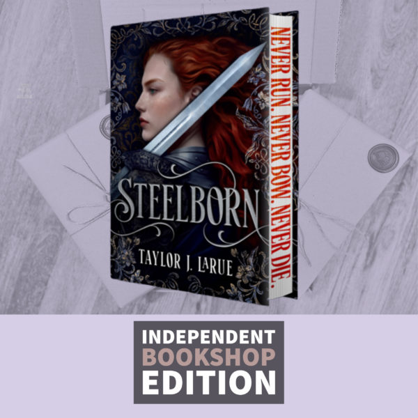 Steelborn by Taylor J. LaRue (Exclusive Edition)