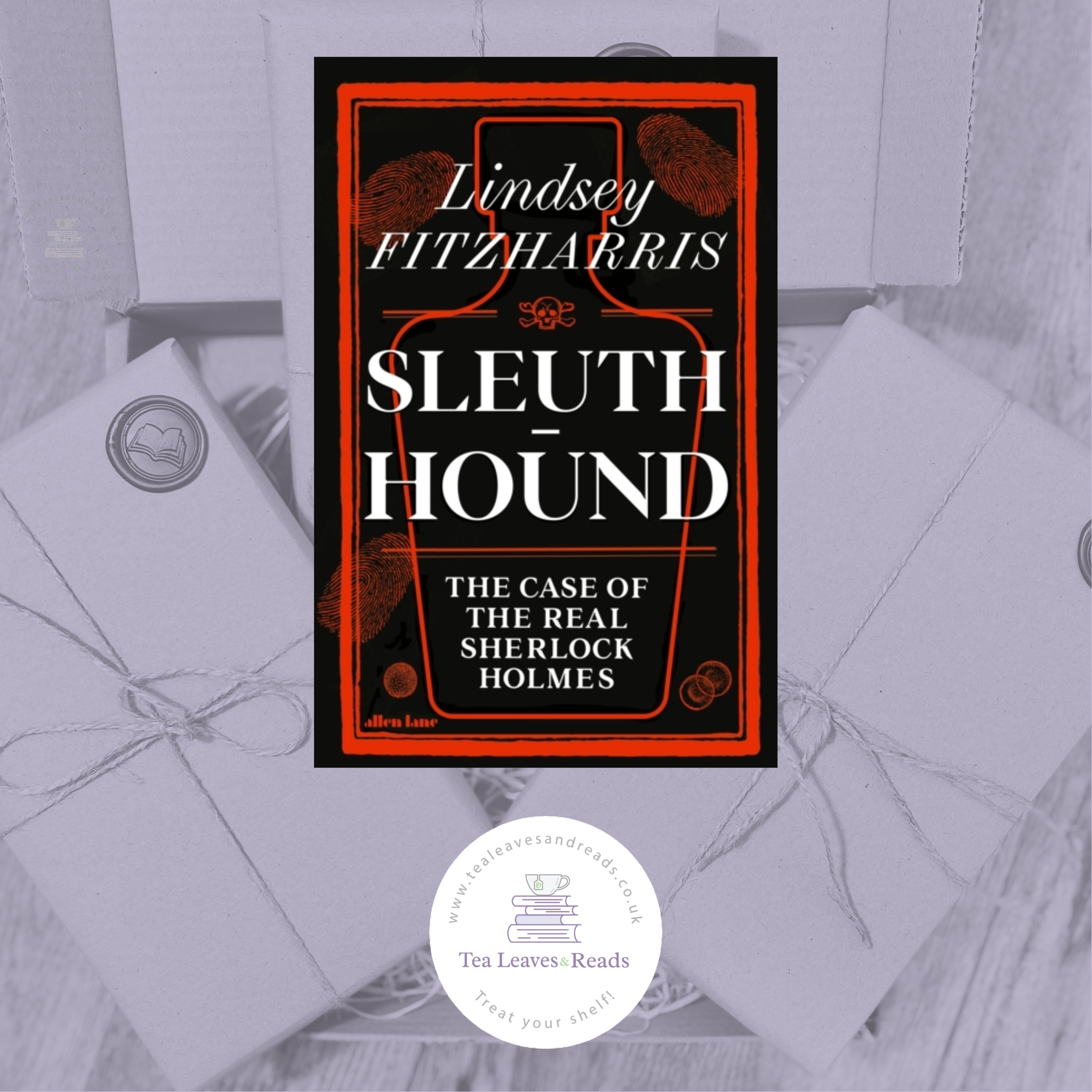 Sleuth-Hound: The Real Case of Sherlock Holmes by Lindsey Fitzharris