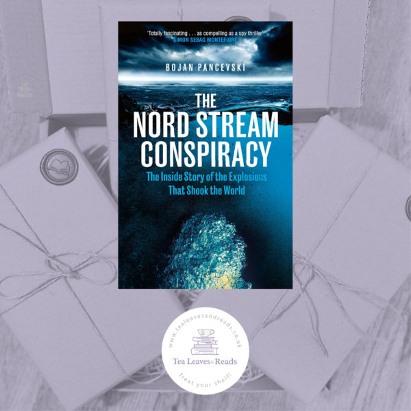 The Nord Stream Conspiracy: The Inside Story of the Explosions that Shook the World