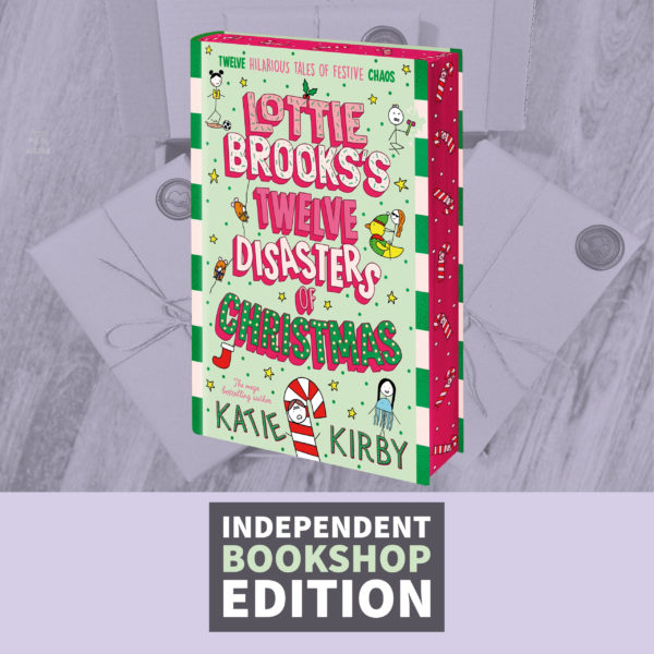 Lottie Brooks’s Twelve Disasters of Christmas (Signed Independent Bookshop Edition) by Katie Kirby