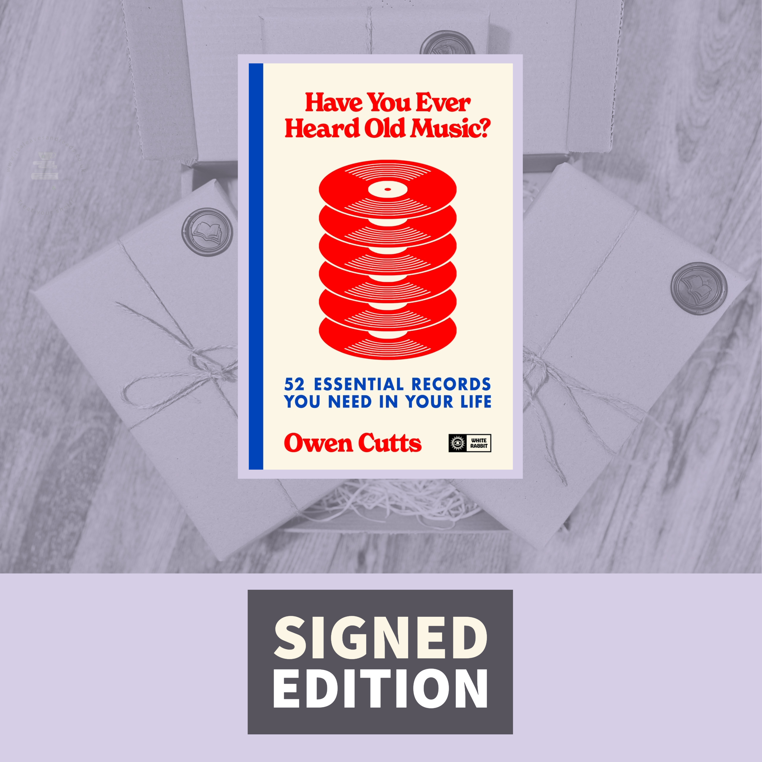 Have You Ever Heard Old Music? 52 Essential Records You Need in Your Life By Owen Cutts (Signed by the Author)