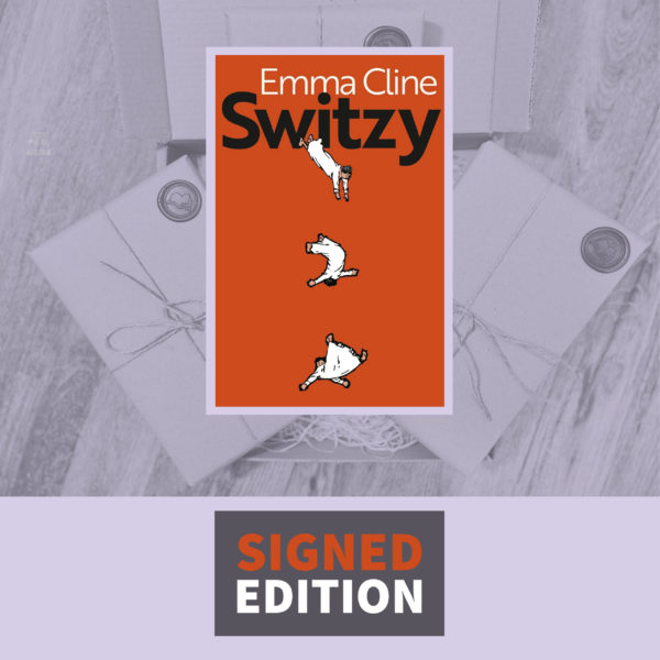 Switzy by Emma Cline (Signed by the Author)