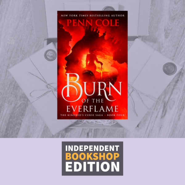 Burn of the Everflame by Penn Cole (Signed Independent Bookshop Exclusive Edition) The Kindred's Curse Saga Book Four