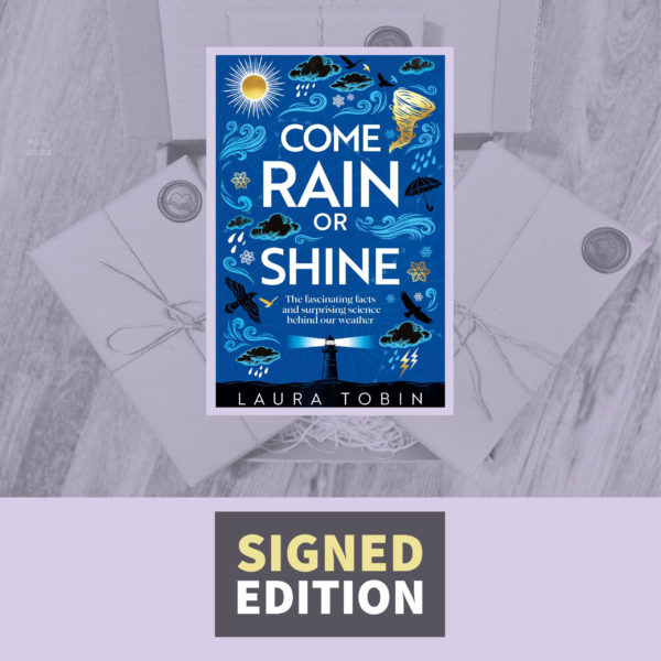 Come Rain or Shine by Laura Tobin (Signed by the Author)