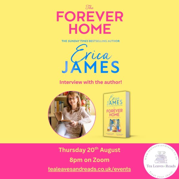 Tea Leaves & Reads in Conversation with Erica James - 20th August at 8pm BST on Zoom