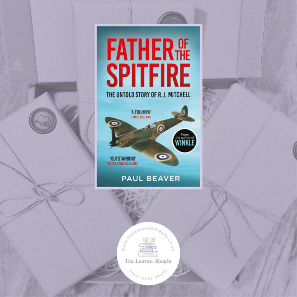 Father of the Spitfire: The Untold Story of R.J. Mitchell by Paul Beaver