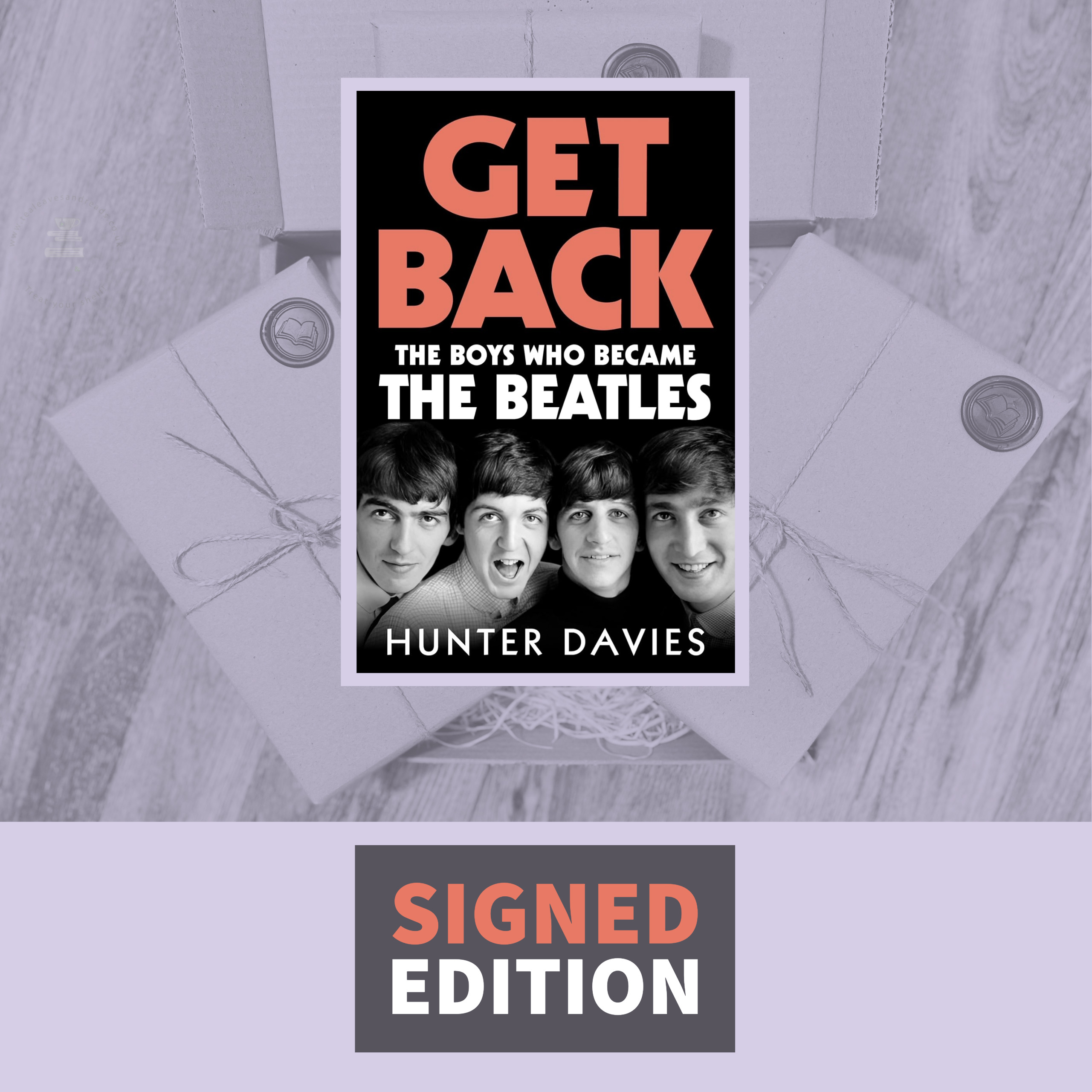 Get Back: The Boys Who Became the Beatles by Hunter Davies (Signed by the Author)