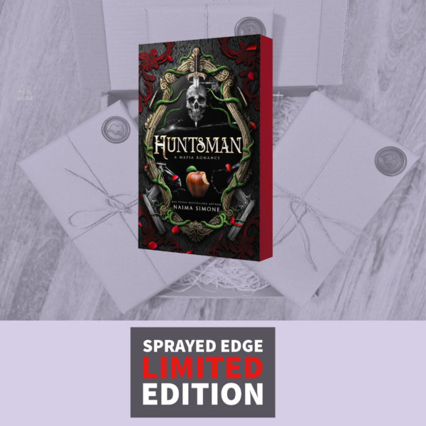 Huntsman by Naima Simone (Sprayed Edge Edition) The Hunted Kingdom Book One