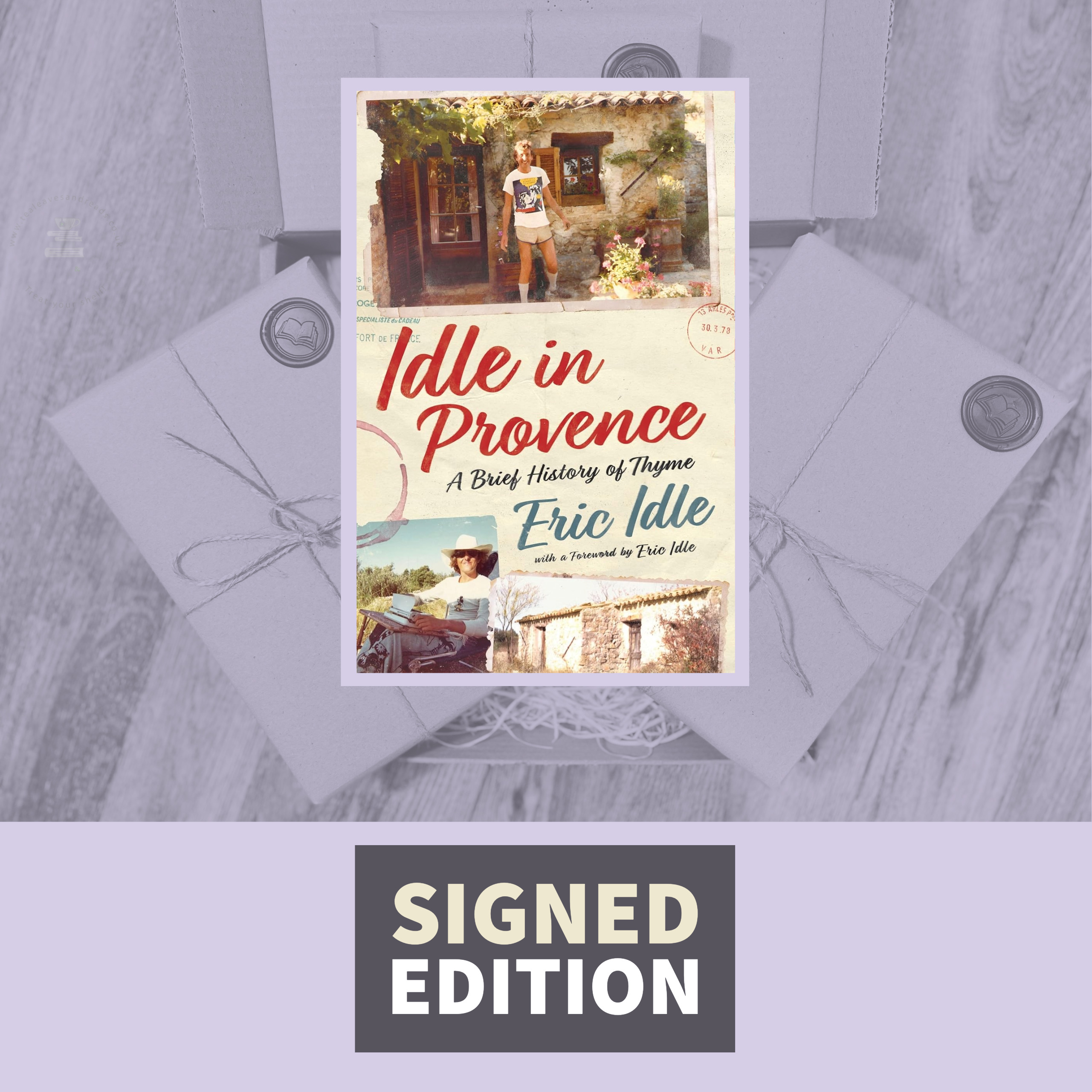 Idle in Provence: A Brief History of Thyme by Eric Idle (Signed by the Author)