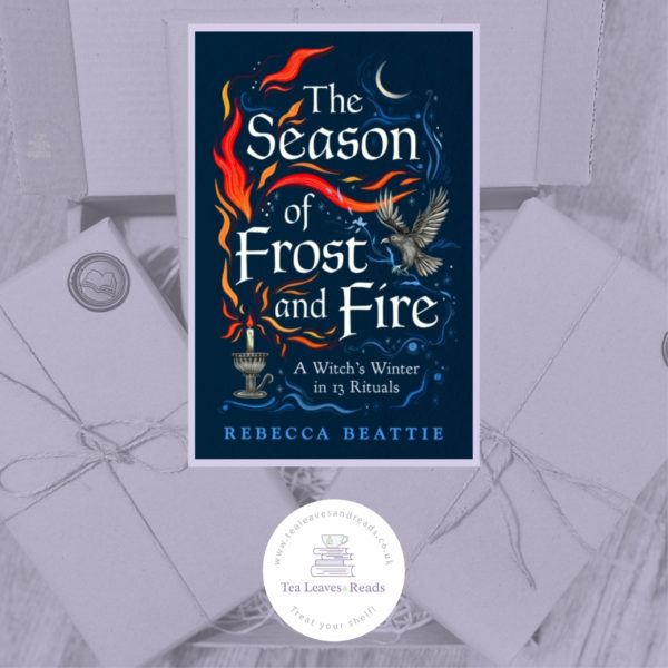 The Season of Frost and Fire: A Witch's Winter in 13 Rituals by Rebecca Beattie