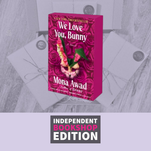 We Love You, Bunny By Mona Awad