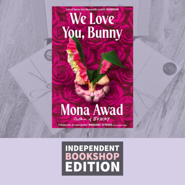 We Love You, Bunny By Mona Awad