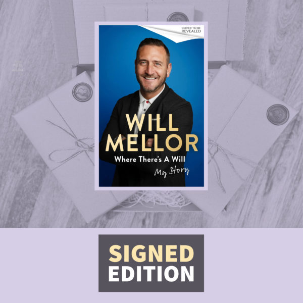 Where There's A Will: My Story by Will Mellor (Signed by the Author)