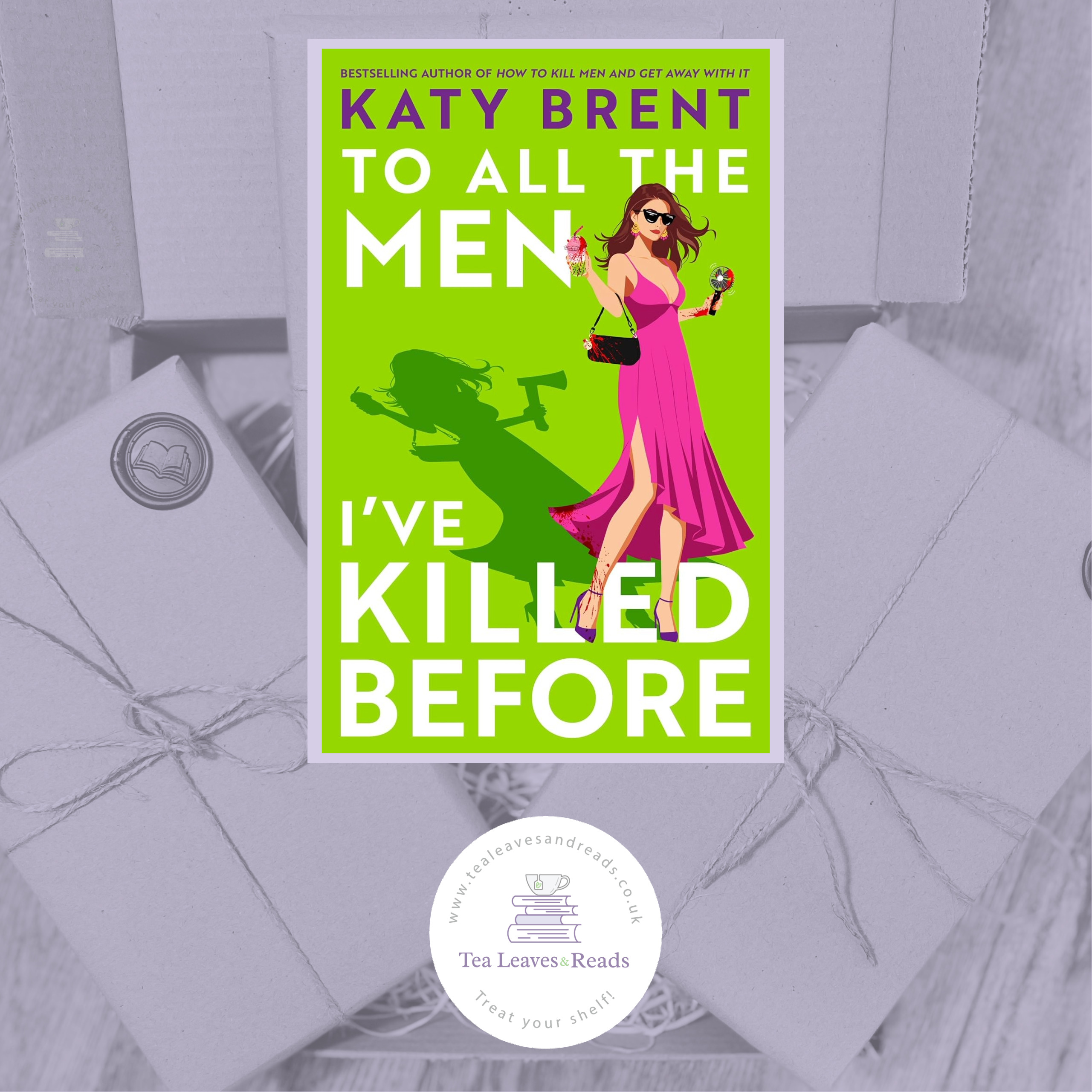 To All The Men I've Killed Before by Katy Brent (Kitty Collins Book Three)
