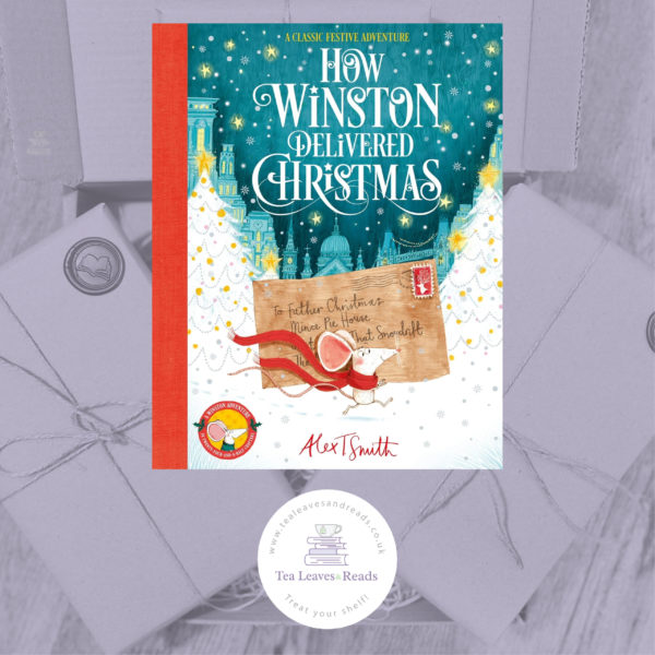 How Winston Delivered Christmas: A Christmas Story in Twenty Four and a Half Chapters by Alex T. Smith