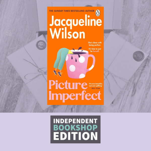 Picture Imperfect by Jacqueline Wilson (Independent Bookshop Exclusive Paperback)
