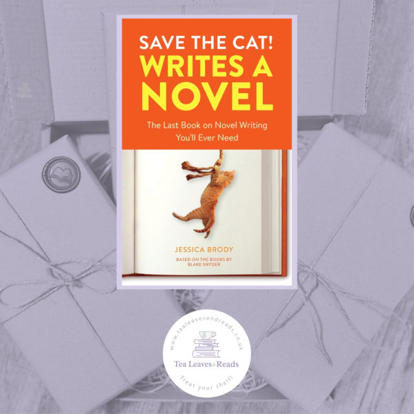 Save the Cat! Writes a Novel: The Last Book on novel Writing You'll Ever Need by Jessica Brody