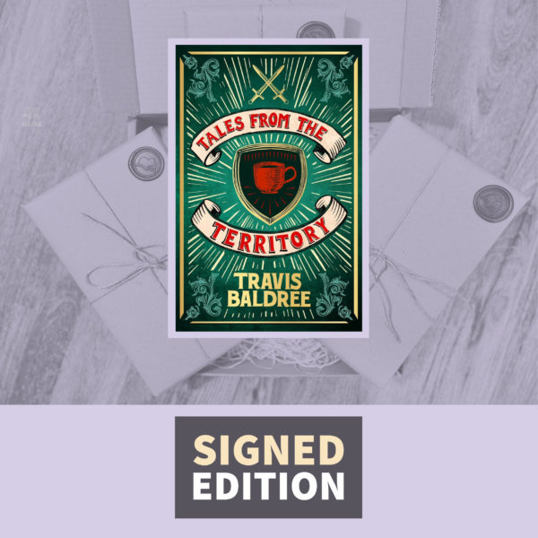 Tales from the Territory by Travis Baldree (Signed Edition)