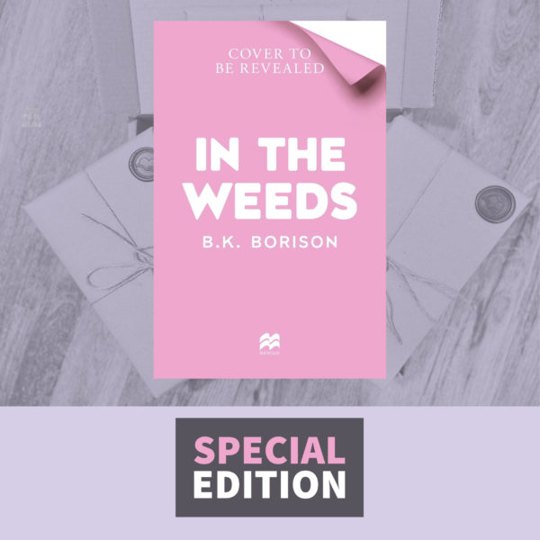 In the Weeds by B.K. Borison (Special Edition with Sprayed Edges)