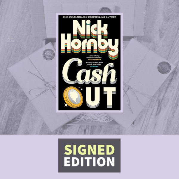 Cash Out by Nick Hornby (Signed by the Author)